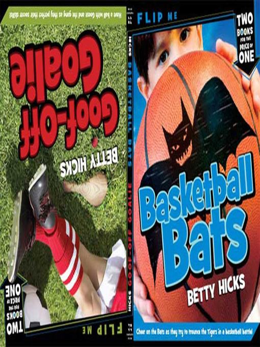 Title details for Basketball Bats / Goof-Off Goalie by Betty Hicks - Wait list